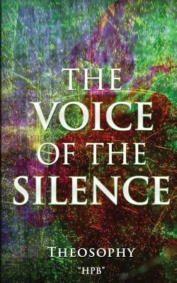 The VOICE of The SILENCE: Theosophy Paperback Yogi Philosophy Publications