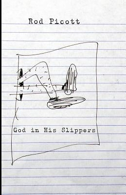 God in His Slippers Paperback Mezcalita Press, LLC