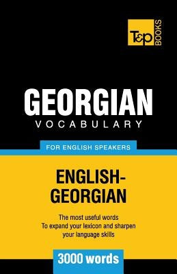 Georgian vocabulary for English speakers - 3000 words by Taranov, Andrey