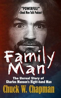 Family Man: The Un-real Story of Charles Manson's Right-hand Man Paperback Black Bed Sheets Books