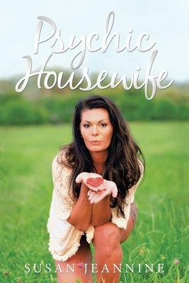 Psychic Housewife by Jeannine, Susan