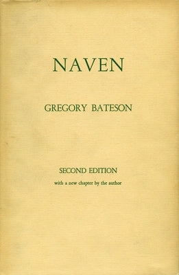 Naven: A Survey of the Problems Suggested by a Composite Picture of the Culture of a New Guinea Tribe Drawn from Three Points Paperback Stanford University Press