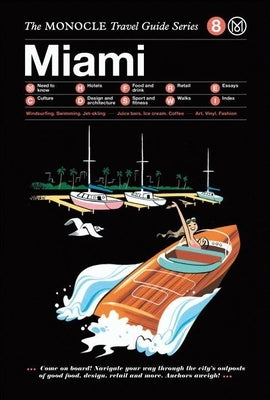 The Monocle Travel Guide to Miami: The Monocle Travel Guide Series by Monocle