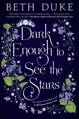 Dark Enough to See the Stars: The Sequel to IT ALL COMES BACK TO YOU Paperback Art of Dixie