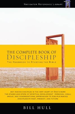 The Complete Book of Discipleship: On Being and Making Followers of Christ Paperback NavPress Publishing Group
