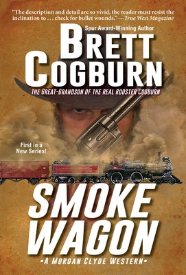 Smoke Wagon by Cogburn, Brett