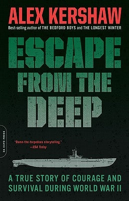 Escape from the Deep: The Epic Story of a Legendary Submarine and Her Courageous Crew Paperback Da Capo Press
