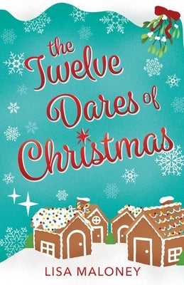 The Twelve Dares of Christmas Paperback Maloney Made Publishing