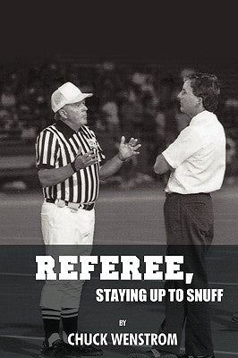 Referee, Staying Up to Snuff by Chuck Wenstrom