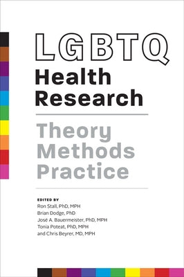 LGBTQ Health Research: Theory, Methods, Practice Paperback Johns Hopkins University Press