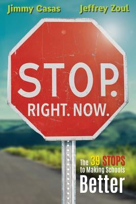 Stop. Right. Now.: The 39 Stops to Making Schools Better Paperback Dave Burgess Consulting