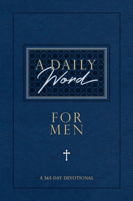 A Daily Word for Men: A 365-Day Devotional by Broadstreet Publishing Group LLC