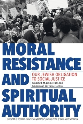 Moral Resistance and Spiritual Authority: Our Jewish Obligation to Social Justice Paperback Central Conference of American Rabbis