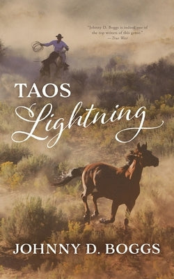 Taos Lightning by Boggs, Johnny D.