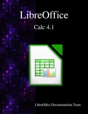 LibreOffice Calc 4.1 by Team, Libreoffice Documentation