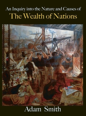 The Wealth of Nations by Smith, Adam