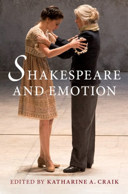 Shakespeare and Emotion by Craik, Katharine A.