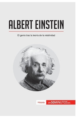 Albert Einstein: El genio tras la teoría de la relatividad by 50minutos