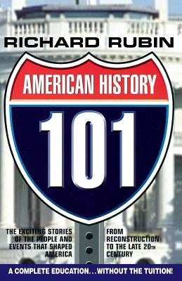 American History 101 by Rubin, Richard