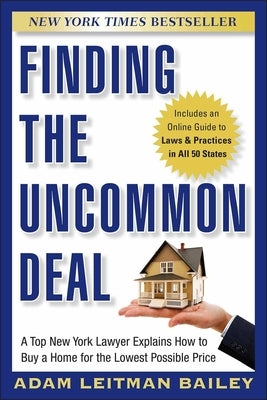 Finding the Uncommon Deal by Leitman Bailey, Adam