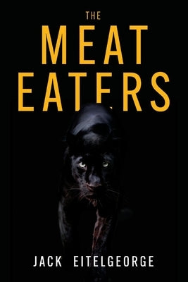 The Meat Eaters by Eitelgeorge, Jack