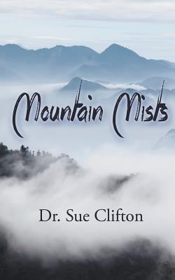 Mountain Mists by Clifton, Sue