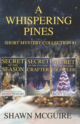 A Whispering Pines Short Mysteries Collection #1 Paperback Independently Published