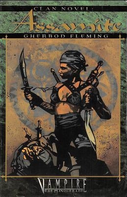 Clan Novel Assamite: Book 7 of the Clan Novel Saga by Fleming, Gherbod