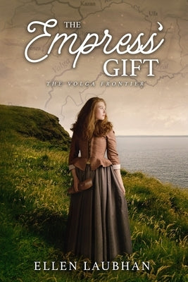 The Empress' Gift: The Volga Frontier Paperback Rowe Publishing