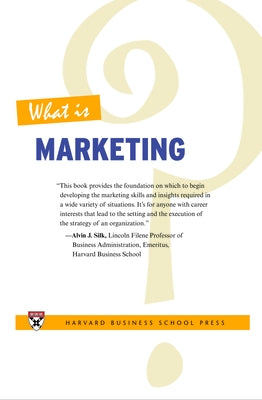 What Is Marketing? by Review, Harvard Business