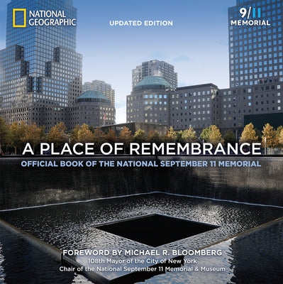 A Place of Remembrance: Official Book of the National September 11 Memorial by Blais, Allison