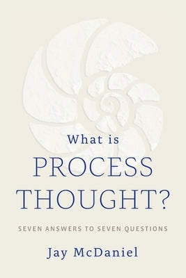 What Is Process Thought? Paperback Process Century Press
