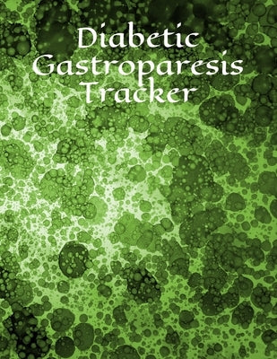 Diabetic Gastroparesis Tracker Paperback Independently Published