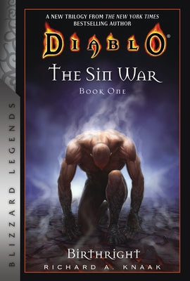Diablo: The Sin War Book One: Birthright: Blizzard Legends by Knaak, Richard A.