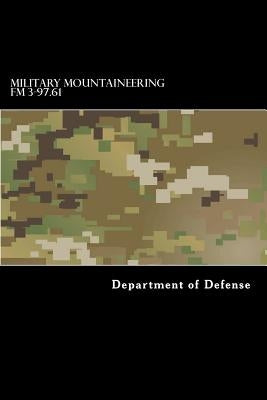 Military Mountaineering FM 3-97.61 by Anderson, Taylor