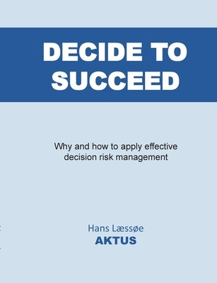 Decide to Succeed Paperback Books on Demand