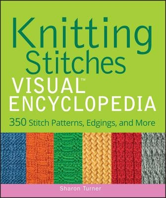 Knitting Stitches VISUAL Encyc by Turner