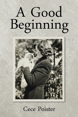 A Good Beginning Christian Faith Publishing, Inc