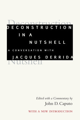 Paperback book titled "Deconstruction in a Nutshell" by Fordham University Press, featuring Jacques Derrida on the cover.