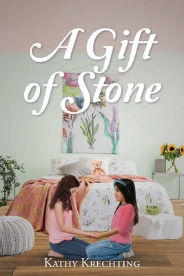 A Gift of Stone by Krechting, Kathy