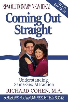 Coming Out Straight: Understanding Same-Sex Attraction Paperback Createspace Independent Publishing Platform