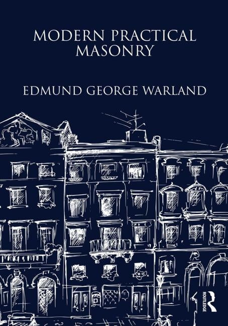 Modern Practical Masonry by Warland, Edmund
