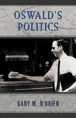 Oswald's Politics Paperback Trafford Publishing