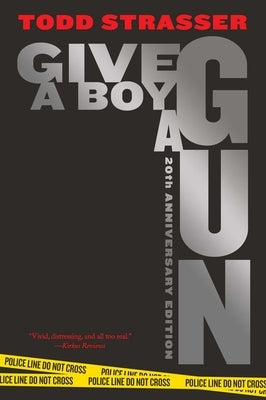 Give a Boy a Gun: 20th Anniversary Edition Simon & Schuster Books for Young Readers