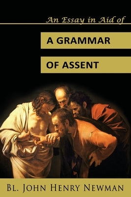 An Essay in Aid of a Grammar of Assent Assumption Press