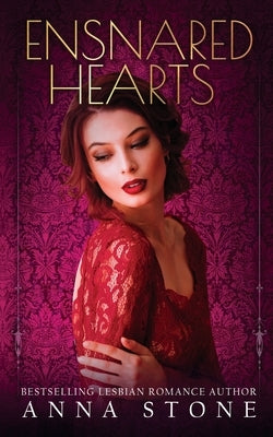 Ensnared Hearts by Stone, Anna