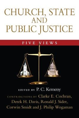 Church, State and Public Justice: Five Views Paperback IVP Academic