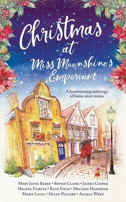 Christmas at Miss Moonshine's Emporium: An uplifting collection of feelgood festive stories Paperback Ops Publishing