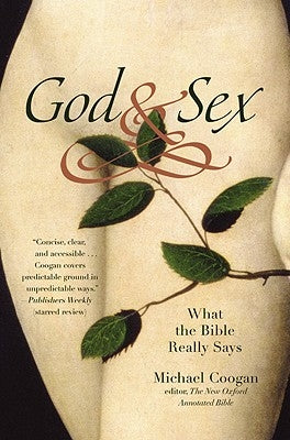 God and Sex: What the Bible Really Says by Coogan, Michael