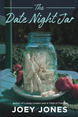 The Date Night Jar by Jones, Joey